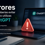 Errores que deberías evitar cuando utilizas ChatGPT
