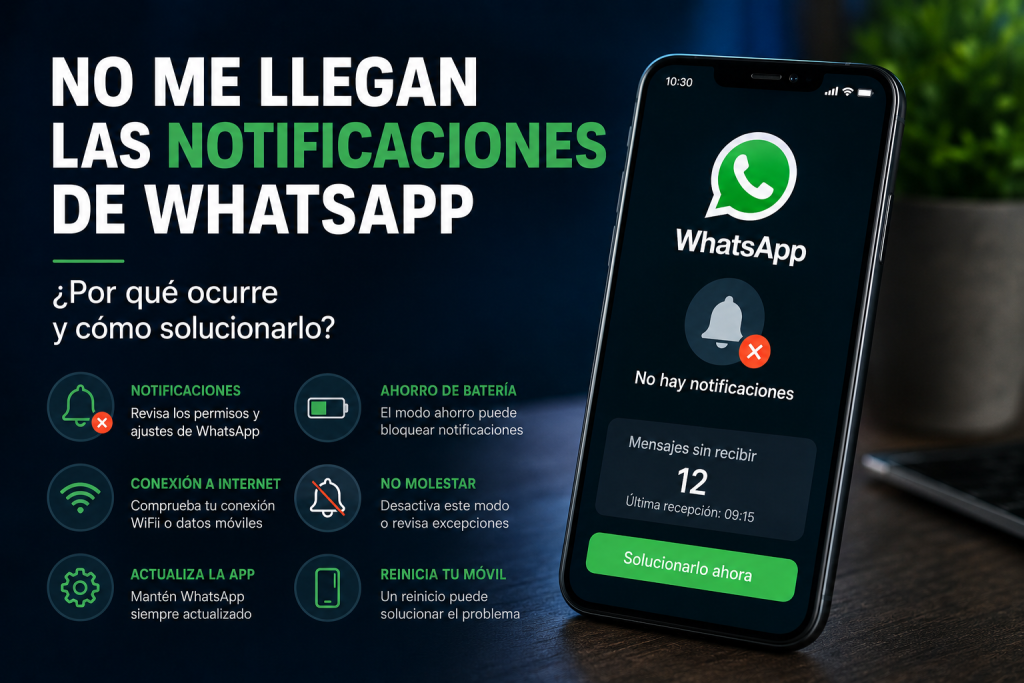 No me llegan las notificaciones de WhatsApp: cómo solucionarlo